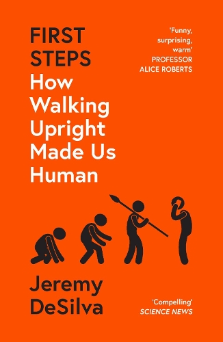 [object Object] «First Steps: How Walking Upright Made Us Human», автор Джереми ДеСильва - фото №1