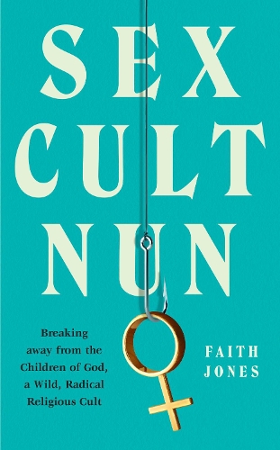 Паперова книга «Sex Cult Nun», автор Фейт Джонс - фото №1