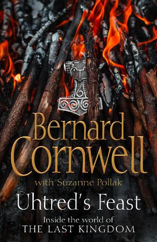 Паперова книга «Uhtred’s Feast: Inside the World of the Last Kingdom», автор Бернард Корнвелл - фото №1