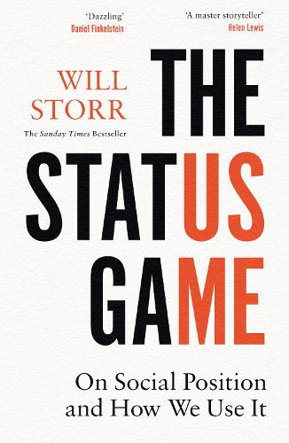 Паперова книга «The Status Game: On Human Life and How to Play it», автор Уiлл Сторр - фото №1