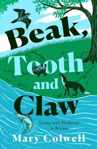 Паперова книга «Beak, Tooth and Claw: Living with Predators in Britain», автор Мері Колвелл - фото №1