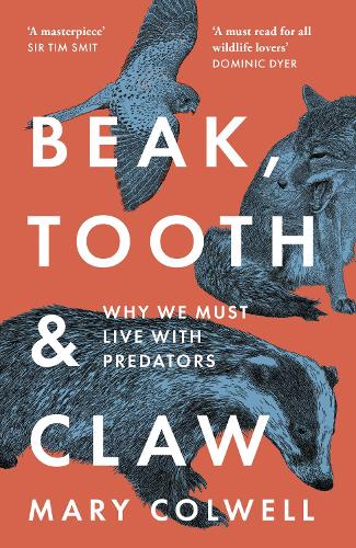 Паперова книга «Beak, Tooth and Claw: Why We Must Live with Predators», автор Мері Колвелл - фото №1