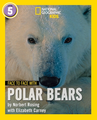 Паперова книга «Face to Face with Polar Bears: Level 5», авторів Елізабет Карні, Норберт Роусінг - фото №1