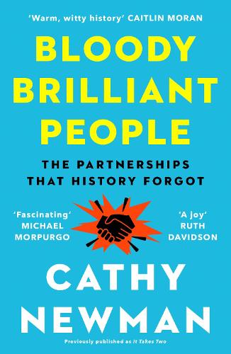 Бумажная книга «Bloody Brilliant People: The Couples and Partnerships That History Forgot», автор Кэти Ньюман - фото №1