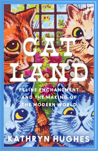[object Object] «Catland: Feline Enchantment and the Making of the Modern World», автор Кетрін Г'юз - фото №1