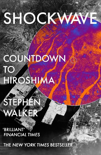 Бумажная книга «Shockwave: Countdown to Hiroshima», автор Стивен Уокер - фото №1