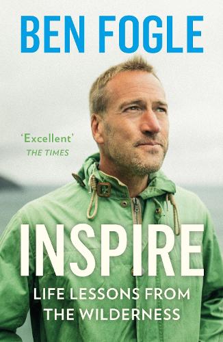 Бумажная книга «Inspire: Life Lessons from the Wilderness», автор Бен Фогл - фото №1