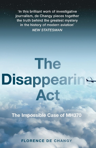 Бумажная книга «The Disappearing Act: The Impossible Case of Mh370», автор Флоранс де Чанги - фото №1