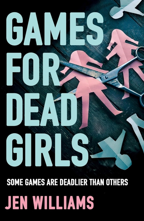 Паперова книга «Games for Dead Girls», автор Джен Вільямс - фото №1