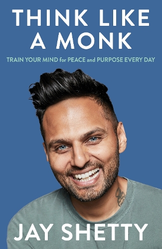 Бумажная книга «Think Like a Monk: The Secret of How to Harness the Power of Positivity and be Happy Now», автор Джей Шетти - фото №1