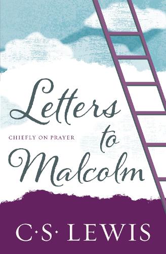 Паперова книга «Letters to Malcolm: Chiefly on Prayer», автор Клайв Стейплз Льюїс - фото №1