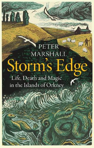 Бумажная книга «Storm’s Edge: Life, Death and Magic in the Islands of Orkney», автор Питер Маршалл - фото №1