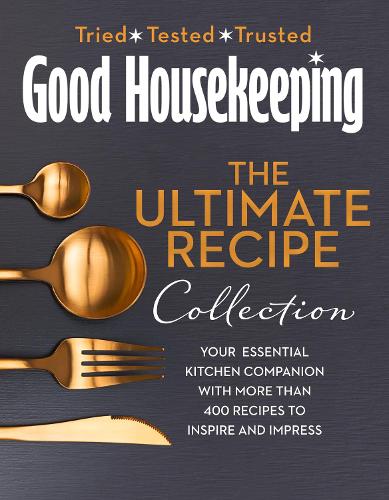 Бумажная книга «The Good Housekeeping Ultimate Collection: Your Essential Kitchen Companion with More Than 400 Recipes to Inspire and Impress», автор Good Housekeeping - фото №1