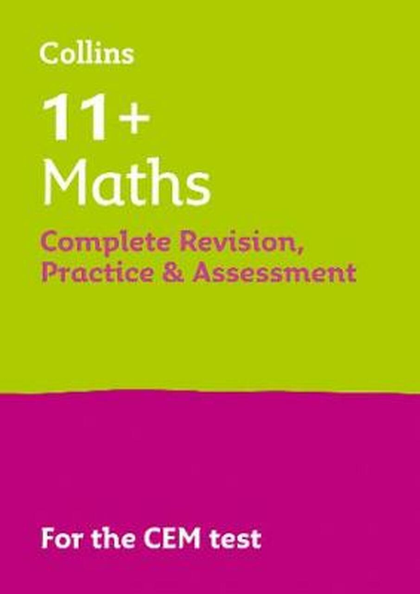 Бумажная книга «11+ Maths Complete Revision, Practice & Assessment for CEM : For the 2021 Cem Tests» - фото №1