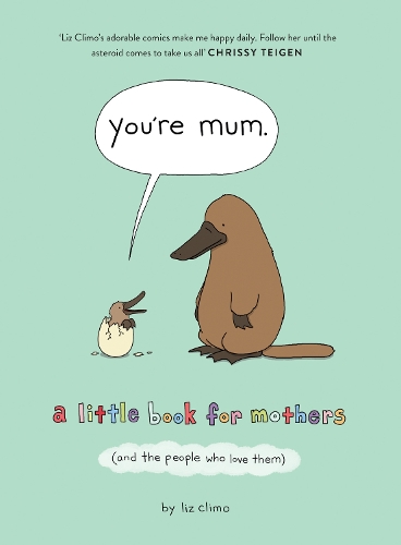 Бумажная книга «You’re Mum: A Little Book for Mothers (and the People Who Love Them)», автор Лиз Климо - фото №1
