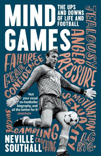 Бумажная книга «Mind Games: The Ups and Downs of Life and Football», автор Невилл Саутхолл - фото №1