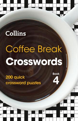 [object Object] «Coffee Break Crosswords Book 4: 200 Quick Crossword Puzzles», автор Collins Puzzles - фото №1