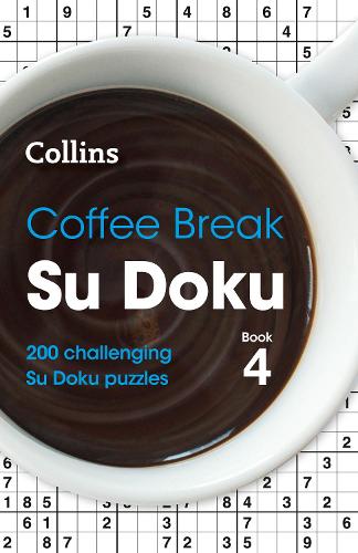 [object Object] «Coffee Break Su Doku Book 4: 200 Challenging Su Doku Puzzles», автор Collins Puzzles - фото №1