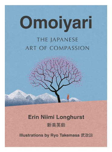 Паперова книга «Omoiyari: The Japanese Art of Compassion», автор Ерін Ніімі Лонгхерст - фото №1