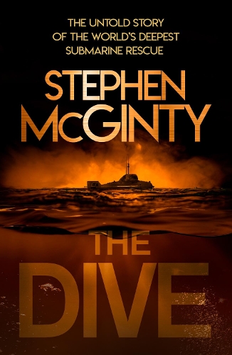 Бумажная книга «The Dive: The Untold Story of the World’s Deepest Submarine Rescue», автор Стивен Макгинти - фото №1