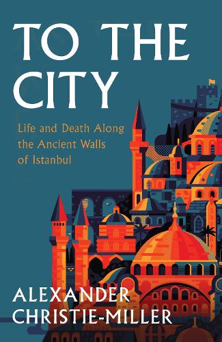 Бумажная книга «To The City: Life and Death Along the Ancient Walls of Istanbul» - фото №1