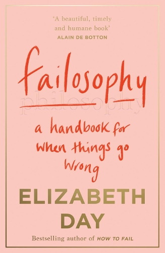 Паперова книга «Failosophy: A Handbook for When Things Go Wrong», автор Елізабет Дей - фото №1
