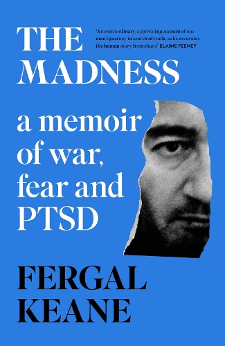 Бумажная книга «The Madness: A Memoir of War, Fear and PTSD», автор Фергал Кин - фото №1
