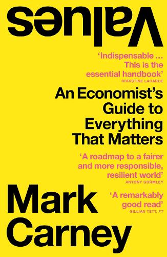 Бумажная книга «Values: An Economist’s Guide to Everything That Matters», автор Марк Карни - фото №1