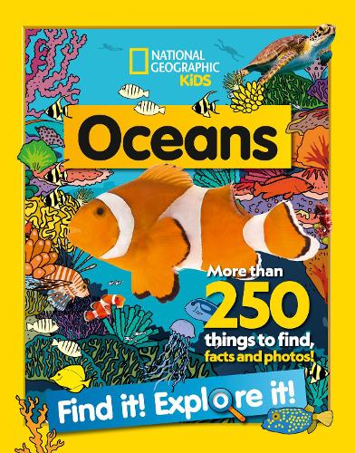 [object Object] «Oceans Find it! Explore it!: More Than 250 Things to Find, Facts and Photos!», автор National Geographic Kids - фото №1