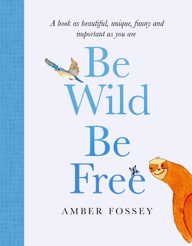 Бумажная книга «Be Wild, Be Free», автор Эмбер Фосси - фото №1