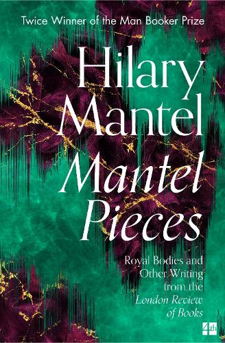 Паперова книга «Mantel Pieces: Royal Bodies and Other Writing from the London Review of Books», автор Гіларі Мантел - фото №1