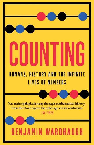 Бумажная книга «Counting: Humans, History and the Infinite Lives of Numbers», автор Бенджамин Уордхоу - фото №1