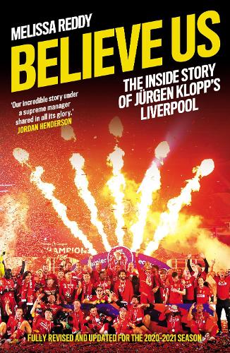 Бумажная книга «Believe Us: The Inside Story of JüRgen Klopp’s Liverpool», автор Мелисса Редди - фото №1