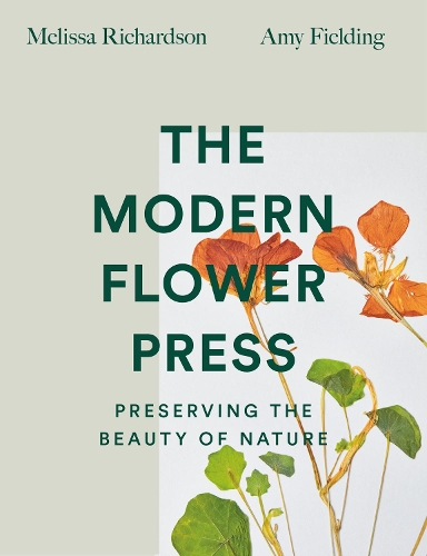 Паперова книга «The Modern Flower Press: Preserving the Beauty of Nature», авторів Емі Філдінг, Мелісса Річардсон - фото №1