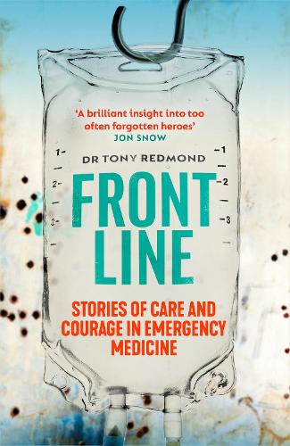 Бумажная книга «Frontline: Stories of Care and Courage in Emergency Medicine», автор Тони Редмонд - фото №1