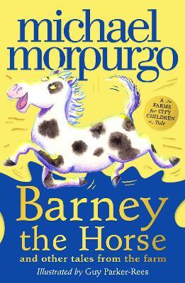 Бумажная книга «Barney the Horse and Other Tales from the Farm», автор Майкл Морпурго - фото №1