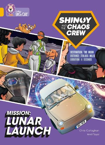 Бумажная книга «Shinoy and the Chaos Crew Mission: Lunar Launch: Band 09/Gold», автор Крис Каллаган - фото №1
