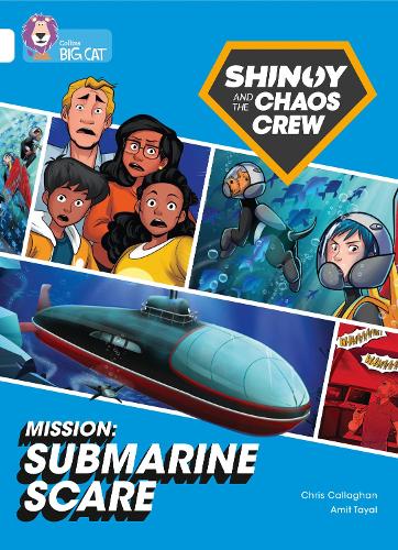 Бумажная книга «Shinoy and the Chaos Crew Mission: Submarine Scare: Band 10/White», автор Крис Каллаган - фото №1