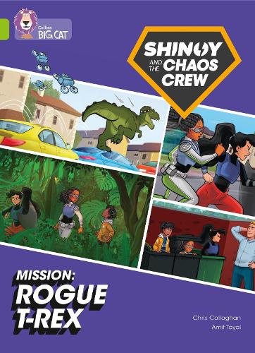 Бумажная книга «Shinoy and the Chaos Crew Mission: Rogue T-Rex: Band 11/Lime», автор Крис Каллаган - фото №1