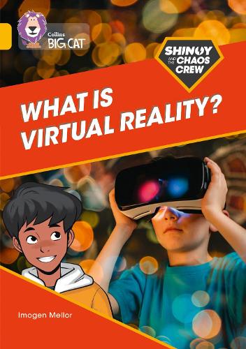 Бумажная книга «Shinoy and the Chaos Crew: What is virtual reality?: Band 09/Gold», автор Имоджен Меллор - фото №1