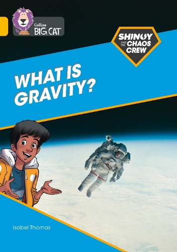 Бумажная книга «Shinoy and the Chaos Crew: What is gravity?: Band 09/Gold», автор Изабель Томас - фото №1