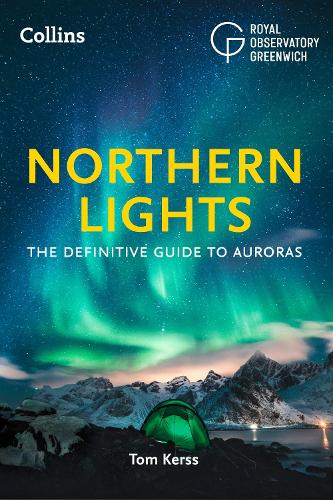 [object Object] «Northern Lights: The Definitive Guide to Auroras», автор Том Керсс - фото №1