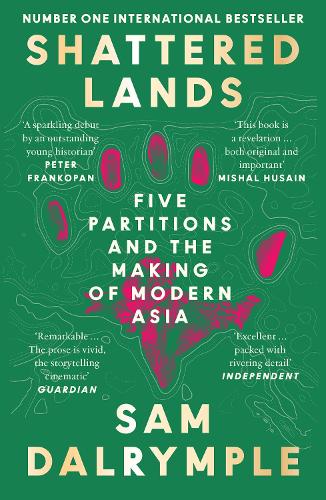 Бумажная книга «Shattered Lands: Five Partitions and the Making of Modern Asia», автор Сэм Далримпл - фото №1