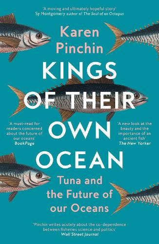 Бумажная книга «Kings of Their Own Ocean: Tuna and the Future of Our Oceans» - фото №1