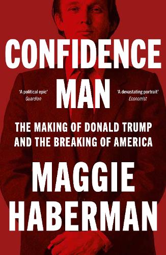 Бумажная книга «Confidence Man: The Making of Donald Trump and the Breaking of America» - фото №1