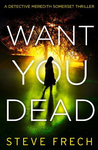 Бумажная книга «Want You Dead», автор Стив Фреч - фото №1
