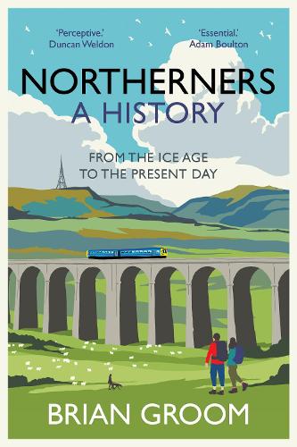 Бумажная книга «Northerners: A History, from the Ice Age to the Present Day», автор Брайан Грум - фото №1