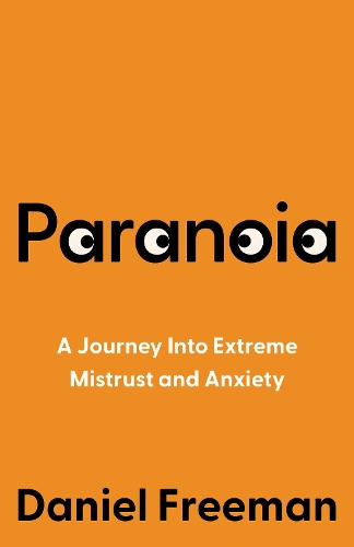 Бумажная книга «Paranoia: A Journey into Extreme Mistrust and Anxiety» - фото №1