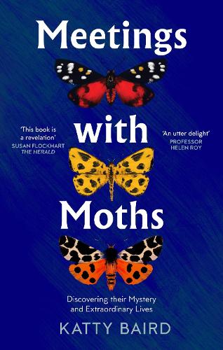 Бумажная книга «Meetings with Moths: Discovering Their Mystery and Extraordinary Lives», автор Кэтти Бэрд - фото №1