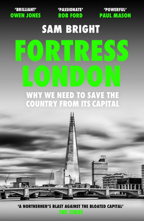 Бумажная книга «Fortress London. Why We Need to Save the Country from its Capital», автор Сэм Брайт - фото №1
